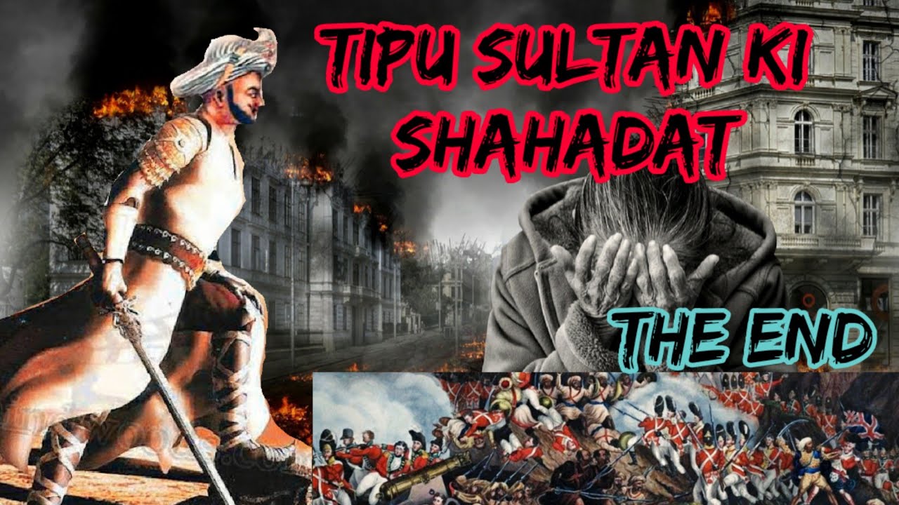 Tipu sultan shaheed (rah)| aakhri Jung|Final battle| last day | Sri ranga Patna| Mysore