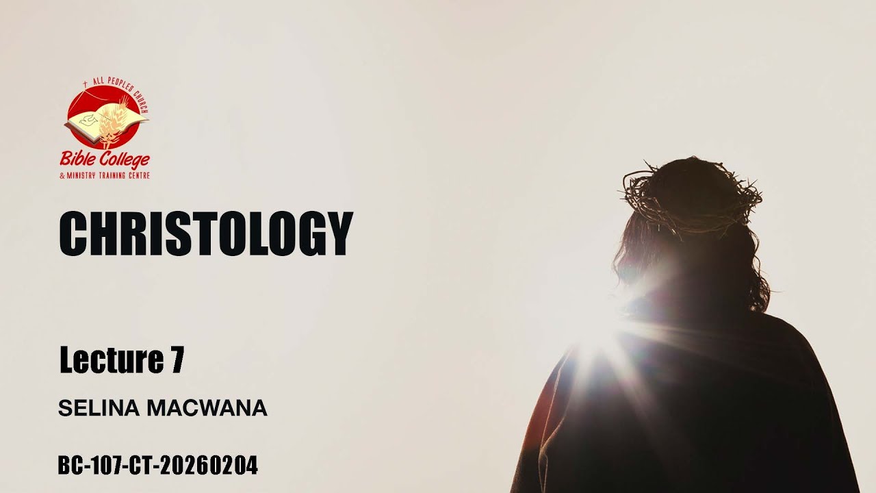 Christology | Lecture 7: BC107-CT-20260204