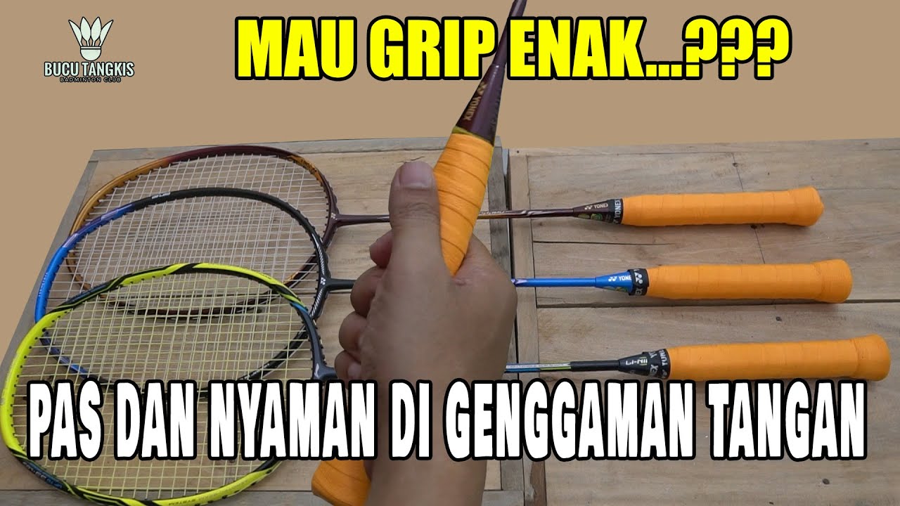 TUTORIAL PASANG GRIP RAKET NYAMAN DAN PAS DITANGAN - VERSI SAYA
