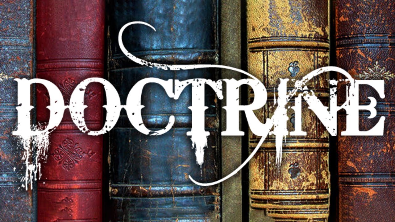 The Life Of Every Church Is Its Doctrine