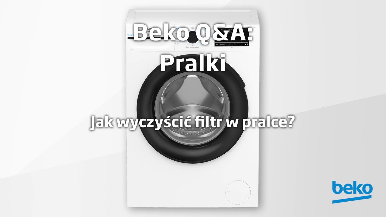 Beko Q&A: Pralki - Jak wyczyścić filtr w pralce?
