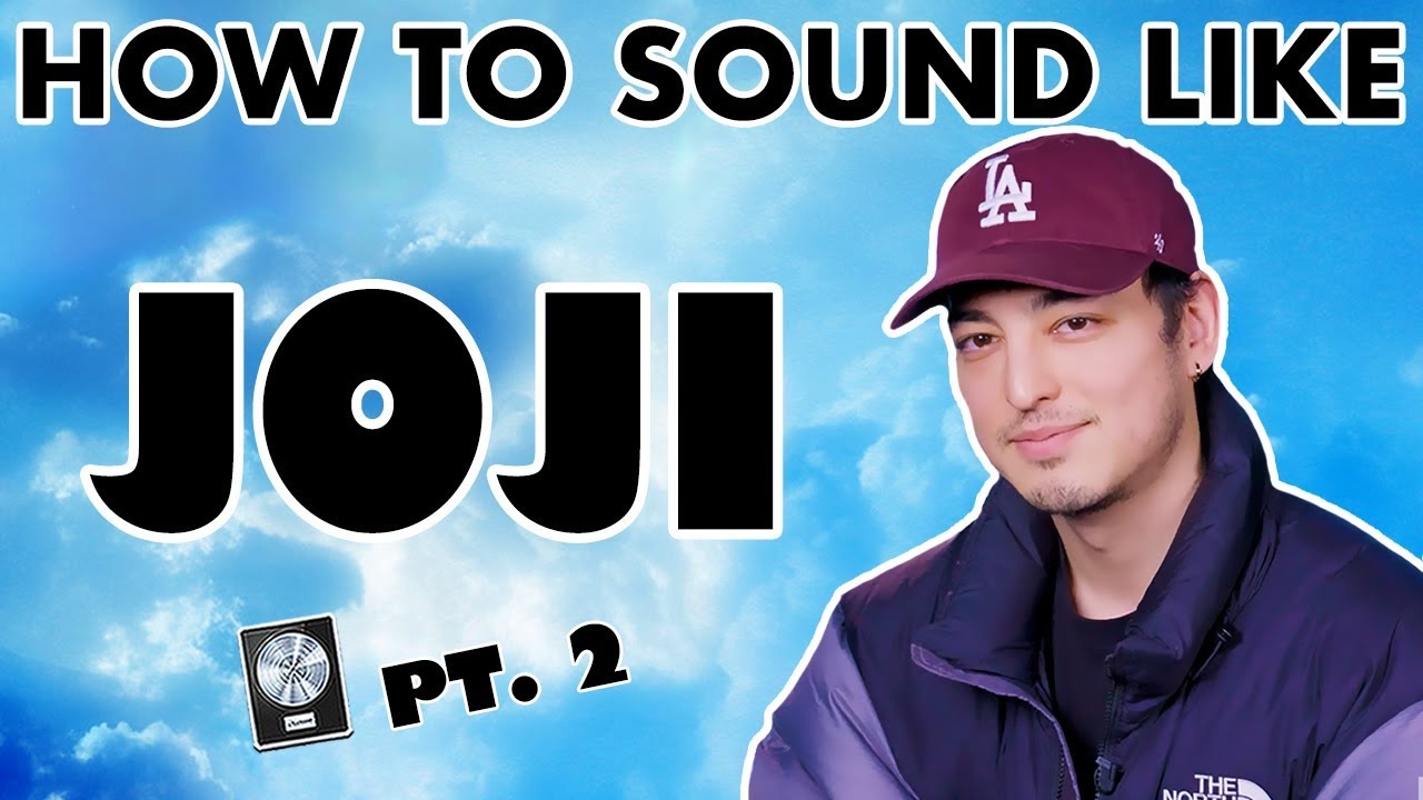 How to Sound Like JOJI - 