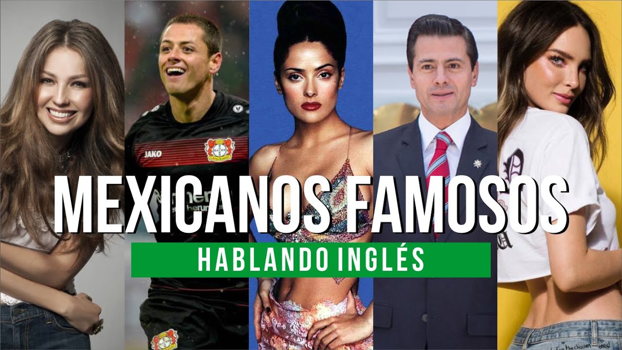 Mexicanos Famosos Hablando Inglés 🇲🇽
