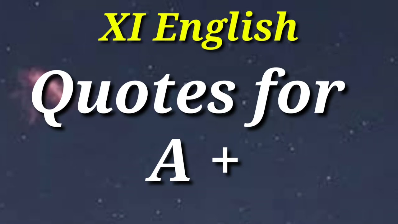Quotes for A+.....XI English.