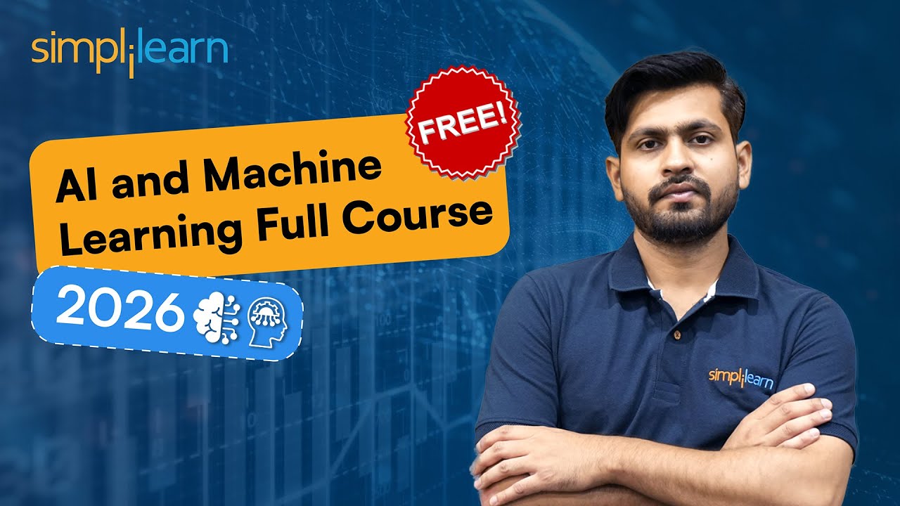 AI and Machine Learning Full Course 2026 [FREE] | AI and Machine Learning Tutorial | Simplilearn