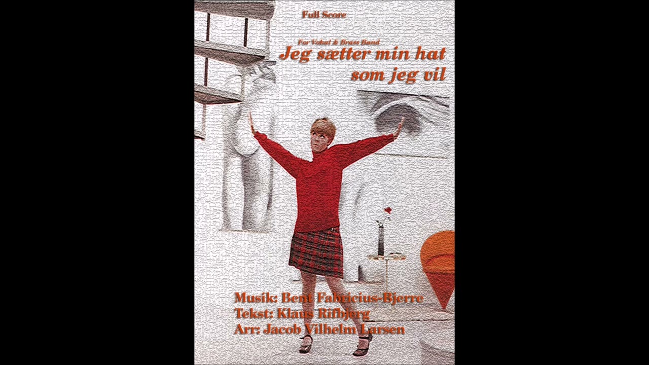 Jeg sætter min hat som jeg vil - Bent Fabricius-Bjerre, arr. JVL (Vokal & Brass Band)