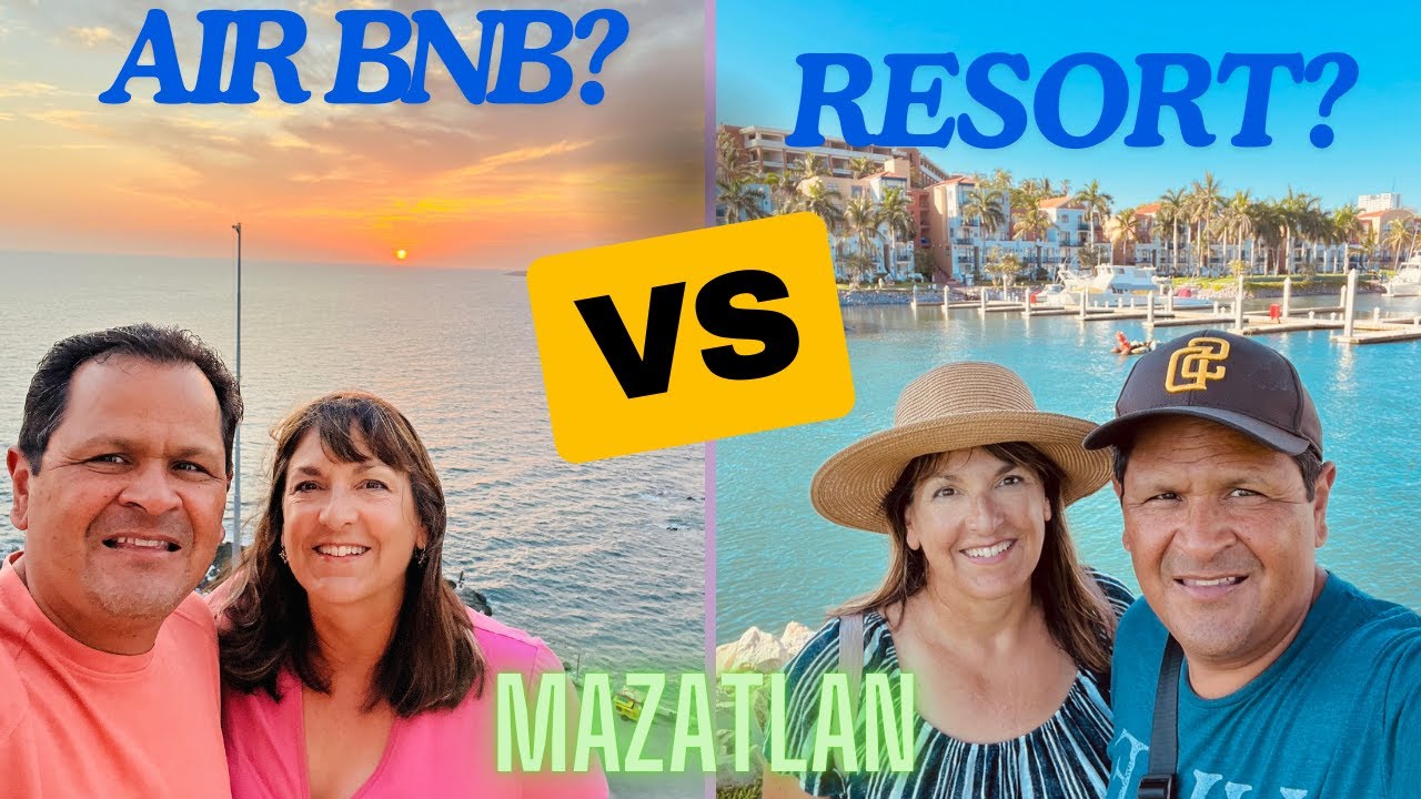 STAYING IN MAZATLAN - RESORT OR AIRBNB? You decide!