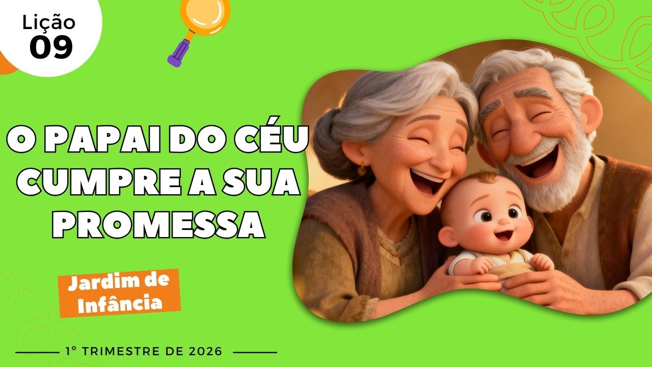 EBD Lição 9 - Jardim de Infância | O Papai do Céu cumpre a Sua promessa (5 e 6 anos) 1ºTrimestre