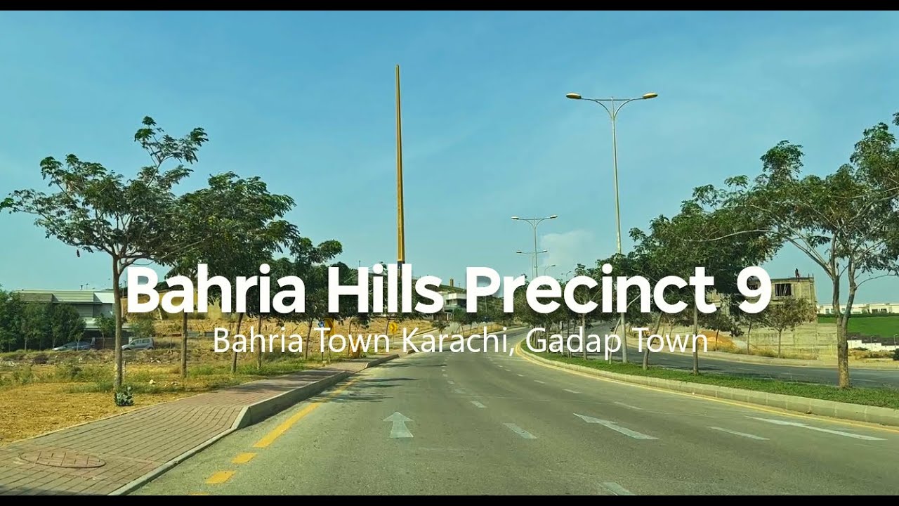 Bahria Hills | Bahria Town Karachi | Precinct 9 | Karachi Street View |18th September 2023
