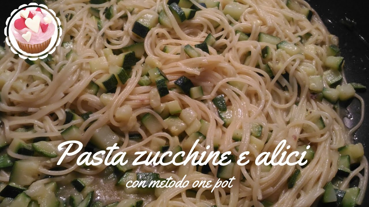 PASTA ZUCCHINE E ALICI con METODO DI COTTURA ONE POT