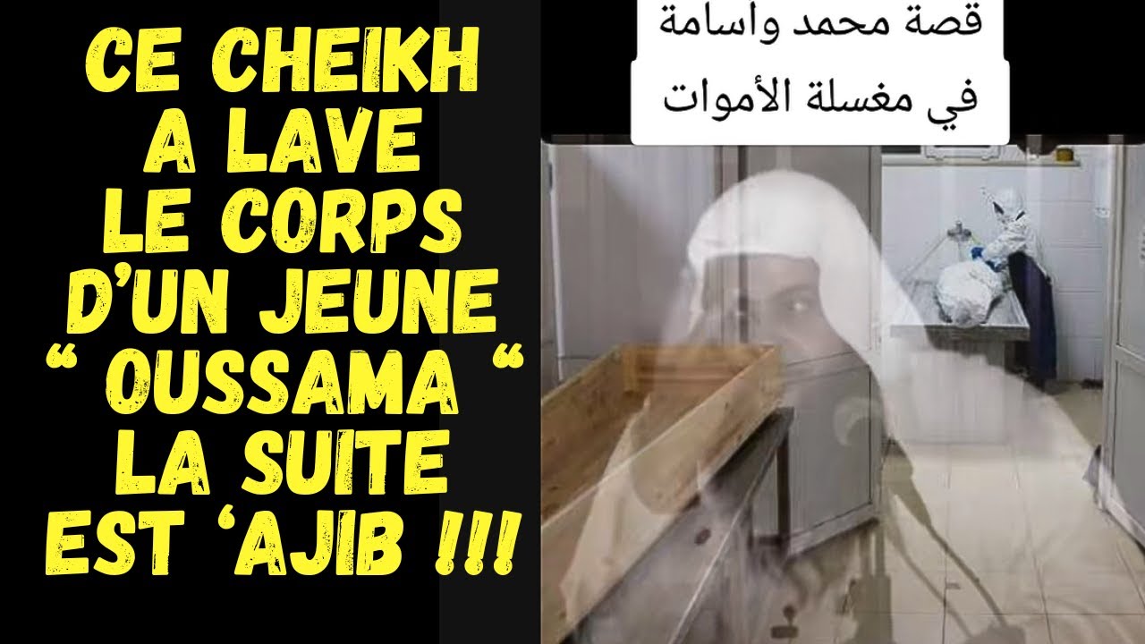 CE CHEIKH A LAVE LE CORPS DE CE JEUNE 