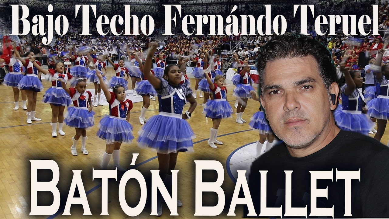 Batón Ballet, Bajo Techo Fernando Teruel 2026 Parte 1