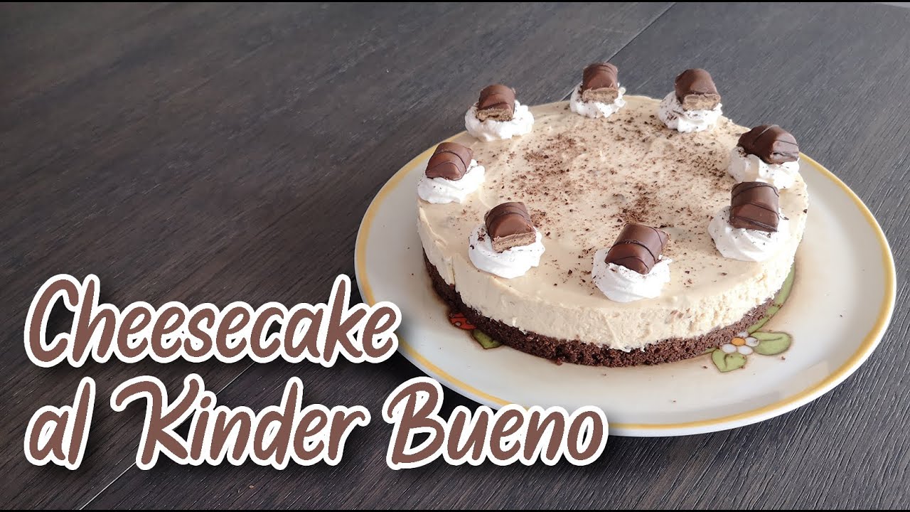 Cheesecake al Kinder Bueno