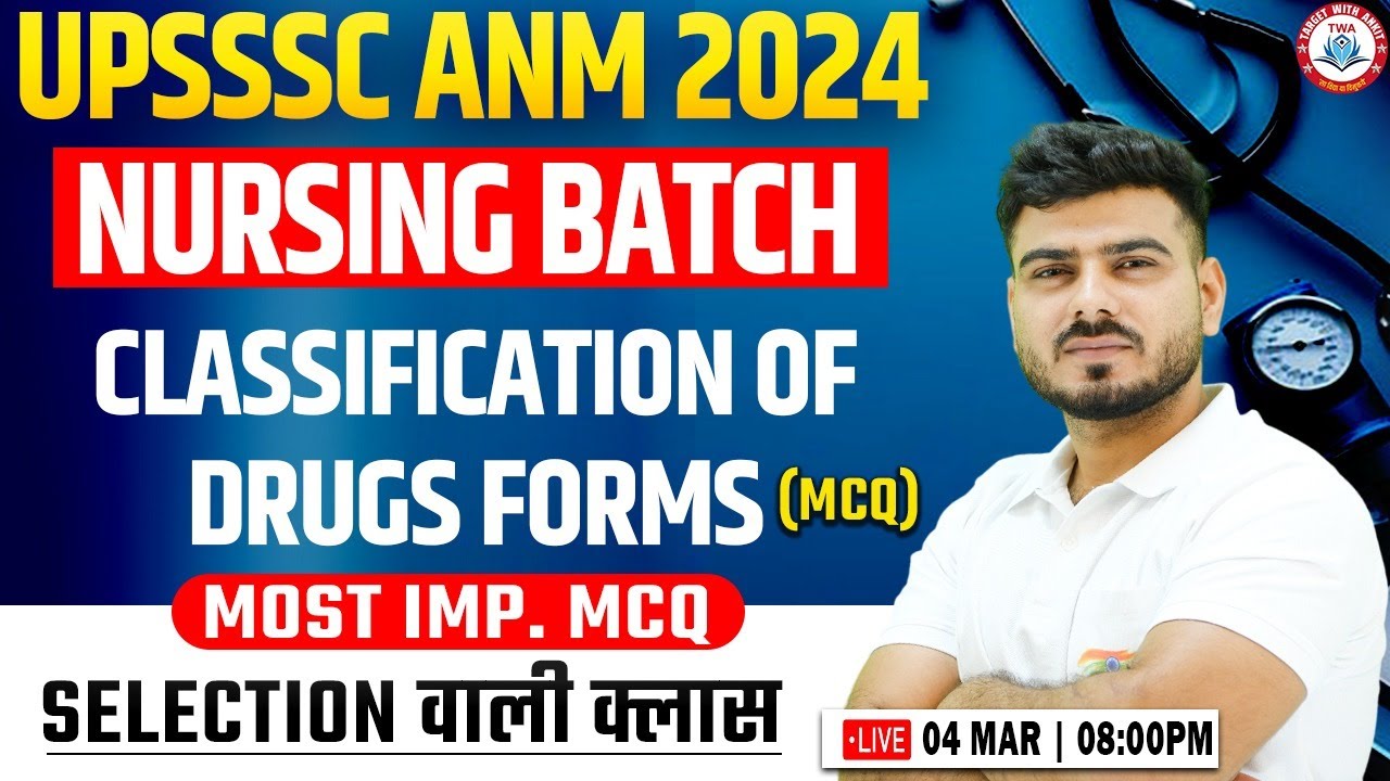 Classification of Drugs Forms | UPSSSC ANM 2025 | ANM PYQs, ANM Practice Set By Akash Sir