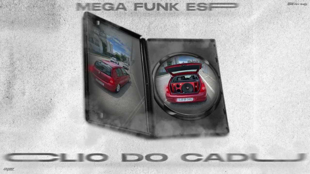 MEGA FUNK AUTOMOTIVO ESP. CLIO DO CADU - SEVEN SC