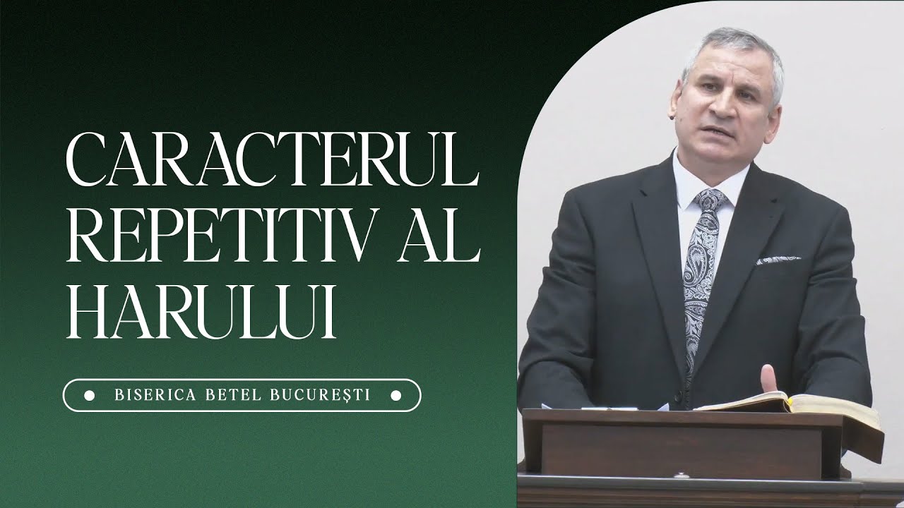 Ștefan Ivan - Caracterul repetitiv al Harului | 1 Februarie 2026 | Biserica Betel Bucuresti