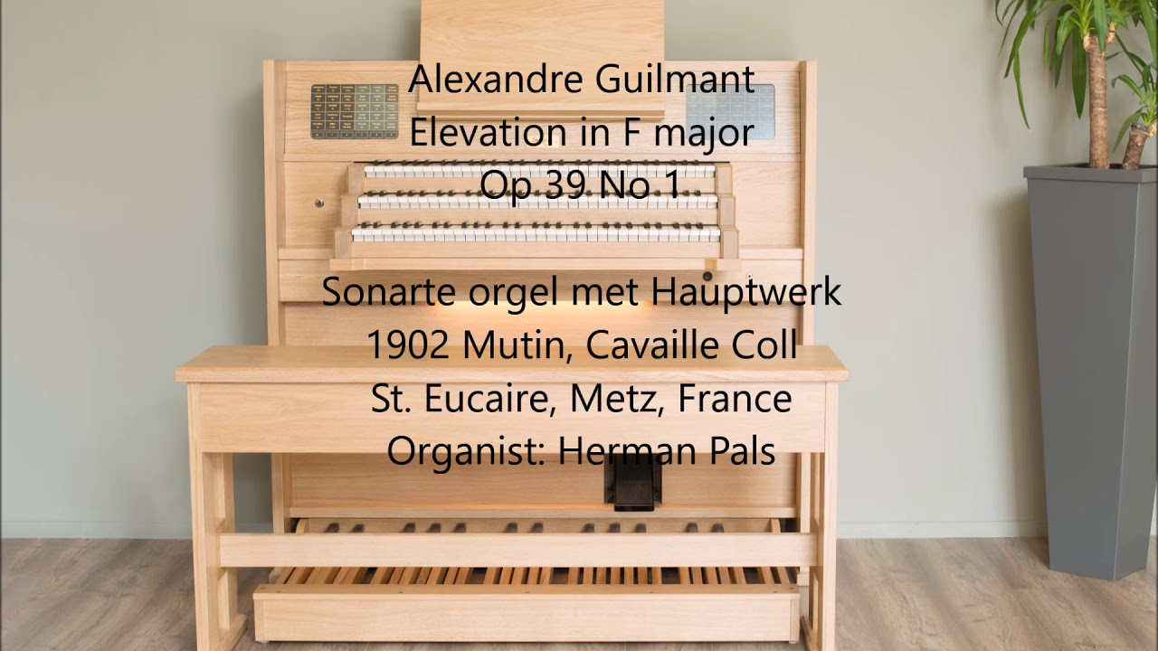 Alexandre Guilmant Elevation in F major Op 39 No 1 (Haupwerk organ)