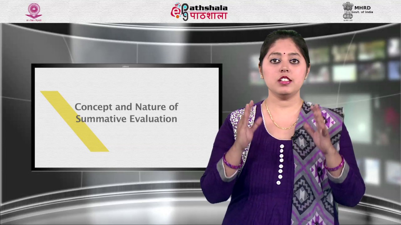 Formative and Summative Evaluation, concept, nature and purpose