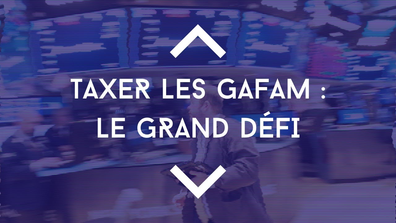 Taxer les GAFAM : le grand défi (2/3)