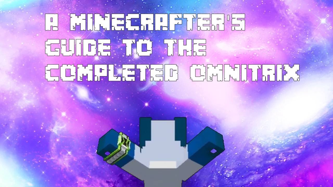 The Minecrafter's Guide to the Complete Omnitrix (Alien Evo Addon: Into the Omniverse)