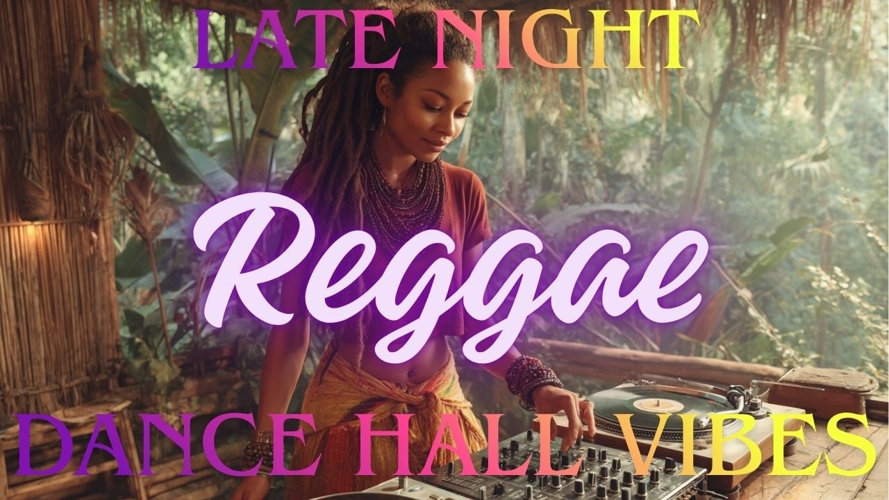 Late Night Reggae Glow 🌙🔥 Dancehall Chill Vibes for Midnight Drive & Deep Relax