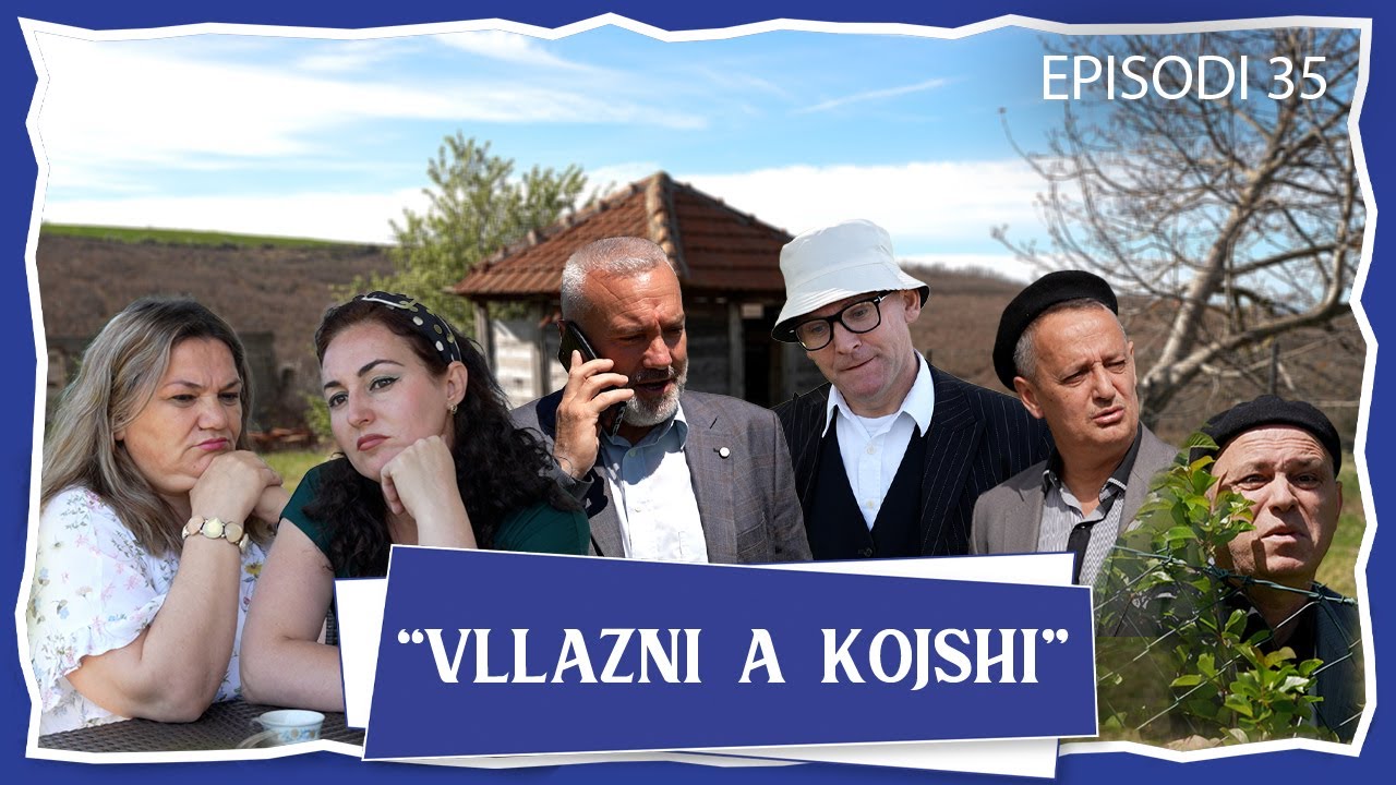 Vllazni a Kojshi - Kush po i vjen Tafilit nga Gjermania?? - Episodi 35