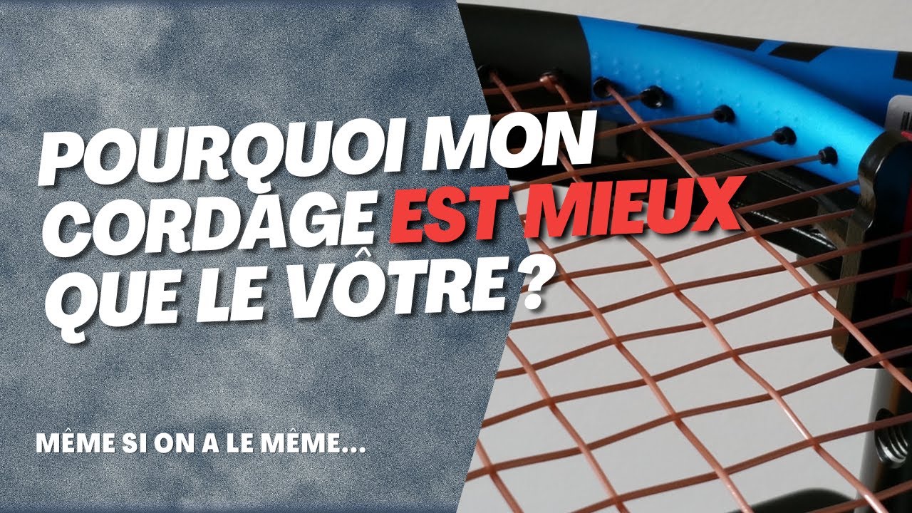 La pose du cordage sur une raquette de tennis est aussi importante que le cordage lui-même