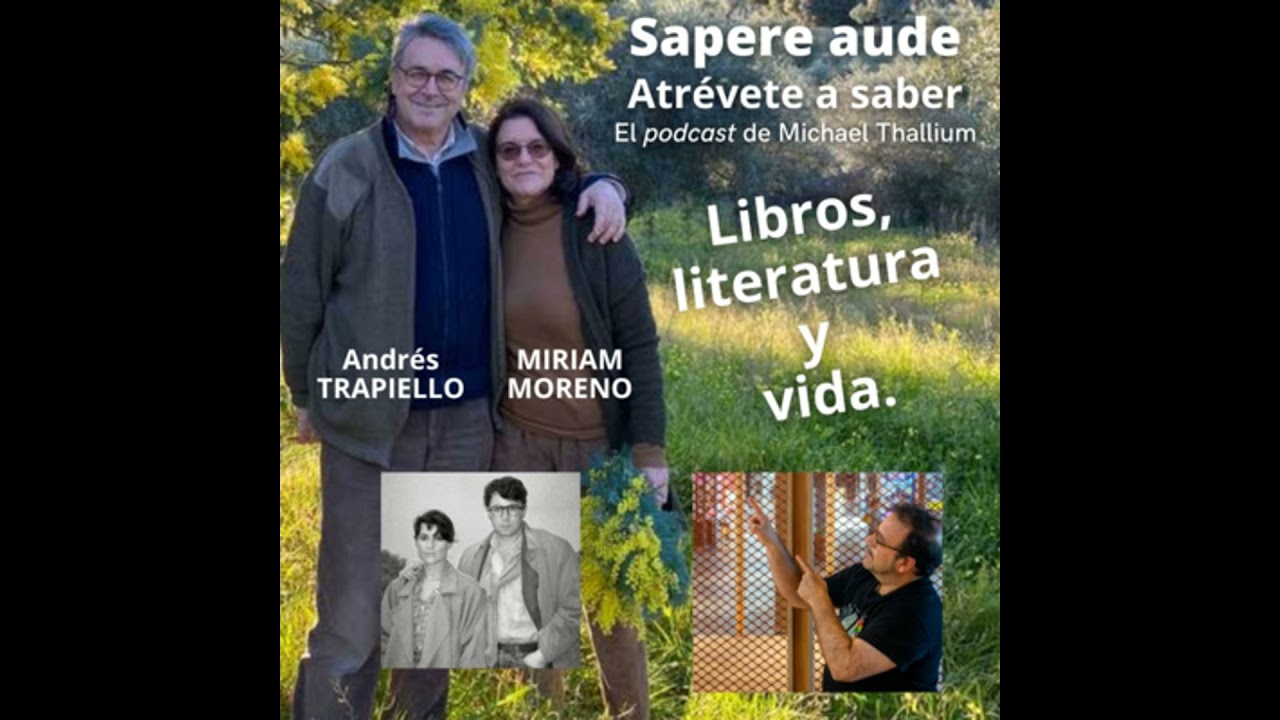 20 Sapere aude - Miriam Moreno y Andrés Trapiello - Libros, literatura y vida