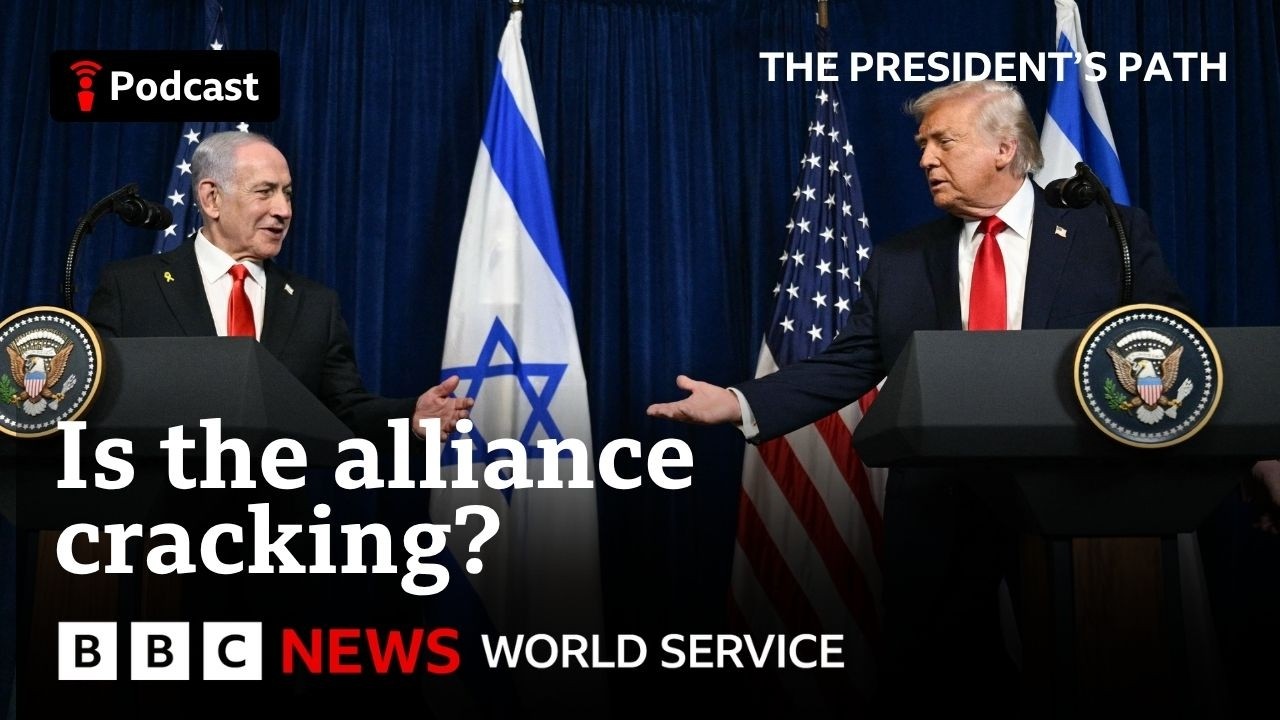 Why are the US and Israel clashing over Iran war? - The President's Path podcast, BBC World Service