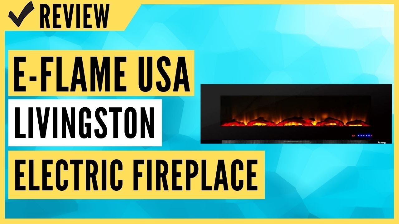 e-Flame USA Livingston 60-inch Wall Mount LED 3-D Electric Fireplace Review
