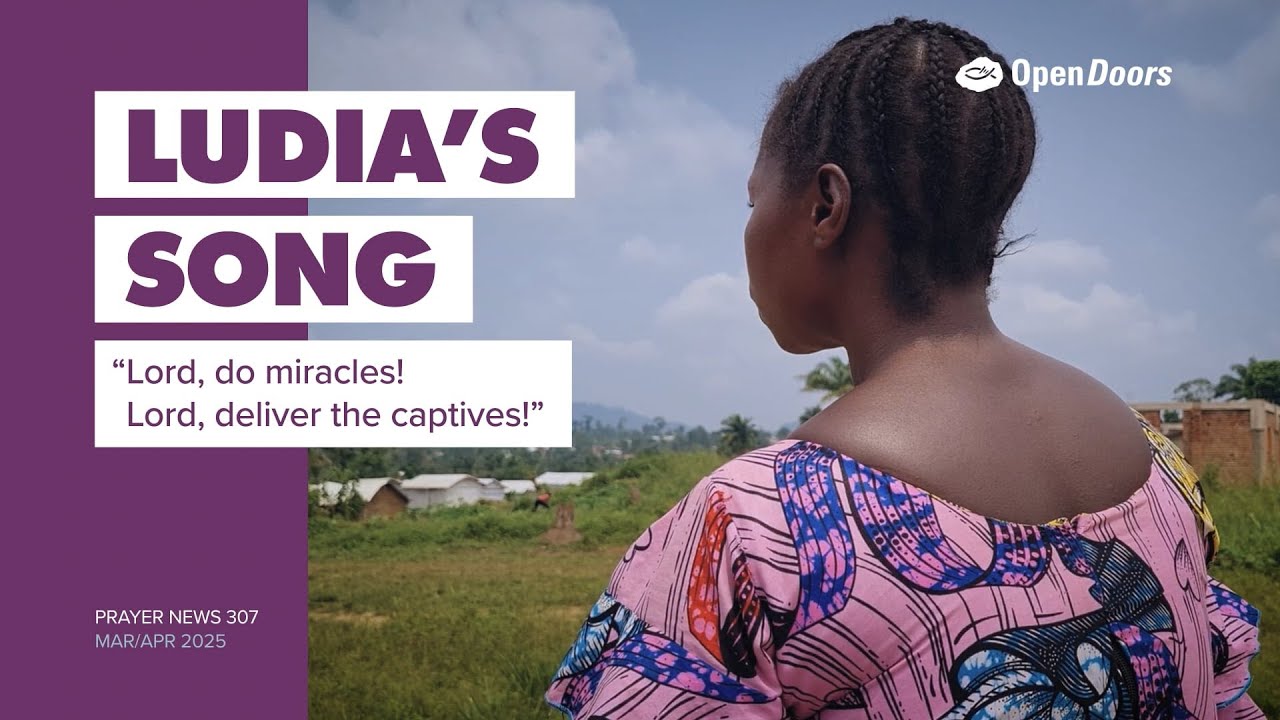 Ludia's Song: Democratic Republic of the Congo - Open Doors Prayer News 307