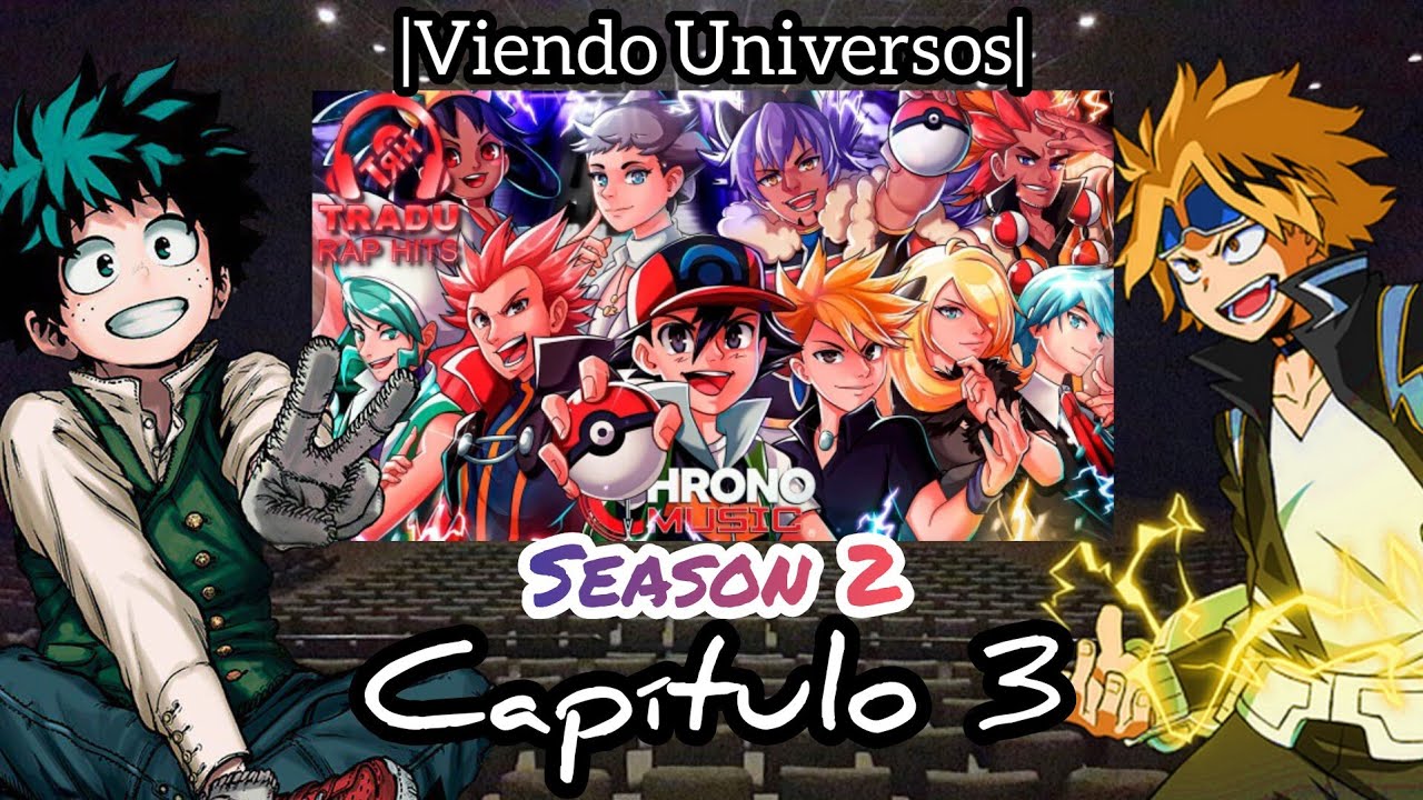 BNHA Viendo Universos| Season 2/Capítulo 3 | Campeones| Pokémon