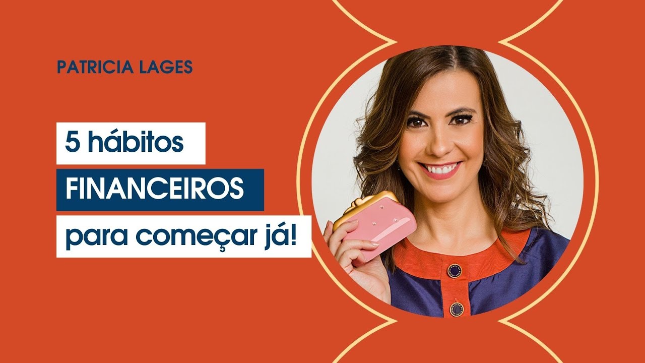 5 HÁBITOS FINANCEIROS para começar hoje