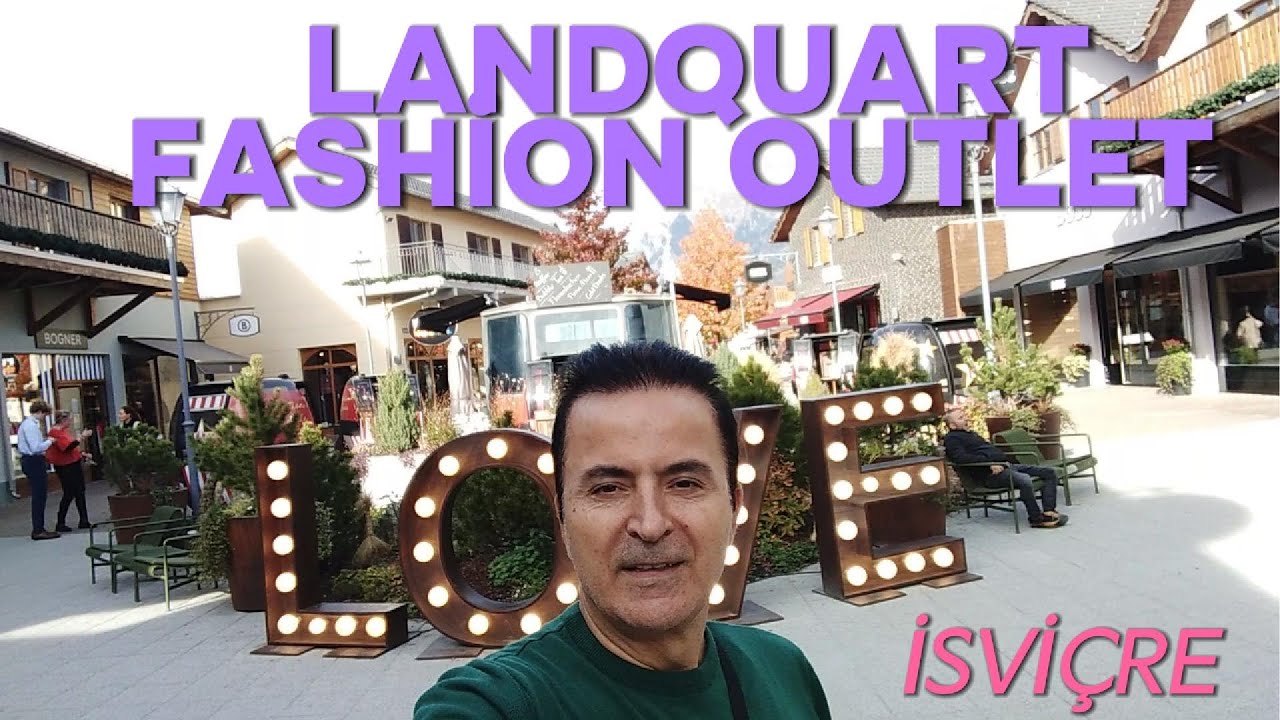LANDQUART FASHİON OUTLET- İSVİÇRE