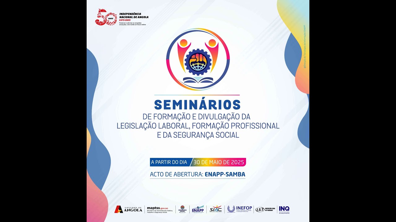 SEMINÁRIOS DE FORMAÇÃO E DIVULGAÇÃO DA LEGISLAÇÃO LABORAL - ENCERRAMENTO BENGO (06.06.2025)