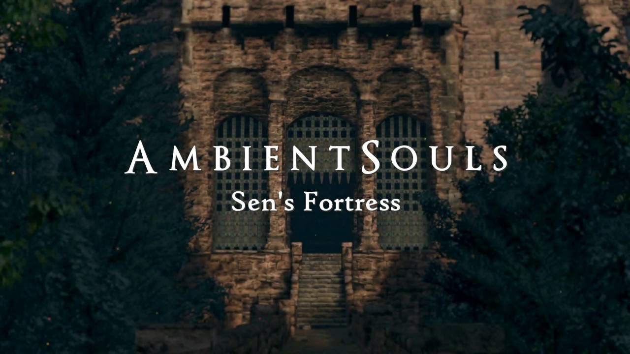 Ambient Souls - Sen's Fortress | One Hour of Dark Souls Ambience and Atmosphere