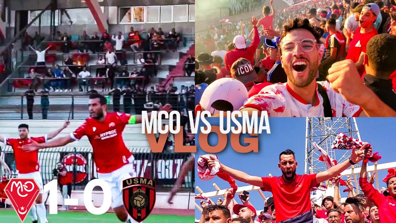 VLOG FOOT MCO VS USMA  -Une journée avec un supporter de MC ORAN (يوم مع أحد مشجعي مولودية وهران )
