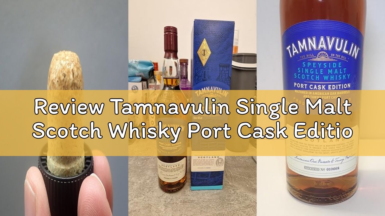 Review Tamnavulin Single Malt Scotch Whisky Port Cask Edition 70cl | The Signature Speyside Malt | R