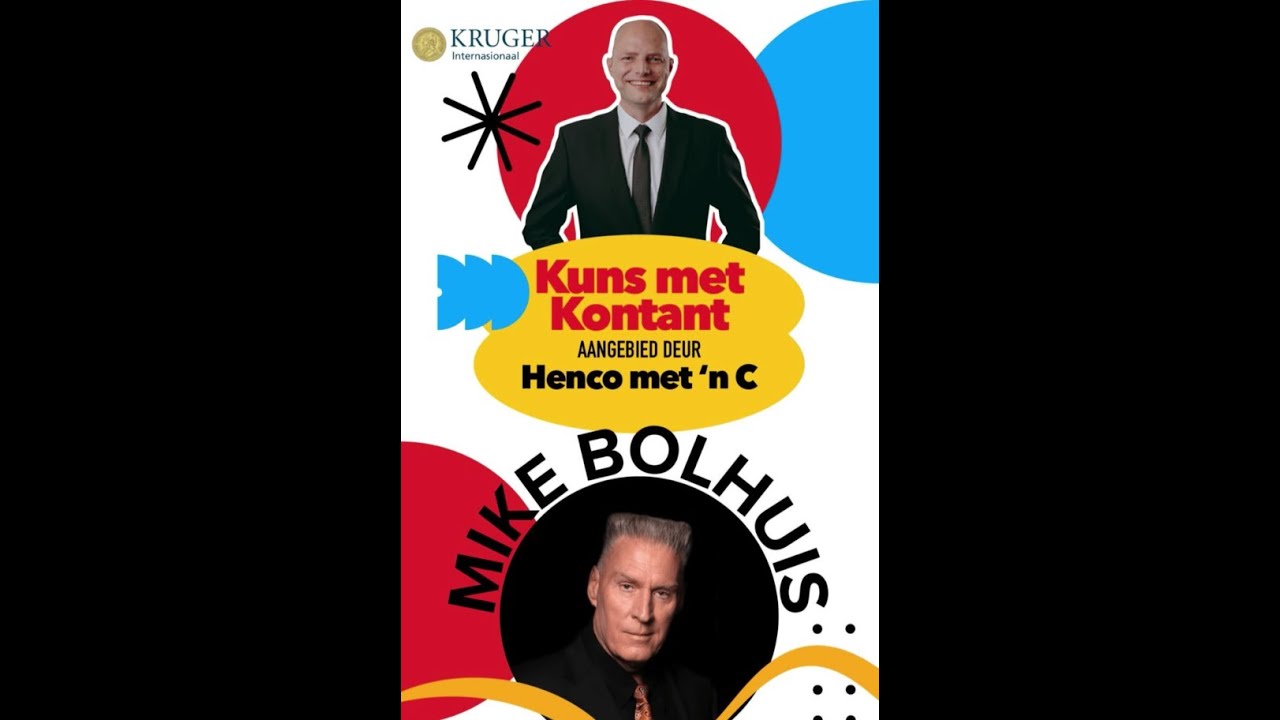ONDERHOUD met Mike Bolhuis: Kuns Met Kontant | Henco Kruger