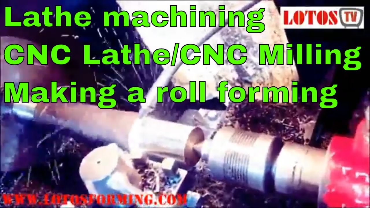 Lathe machining roll forming machine / CNC roll forming machine