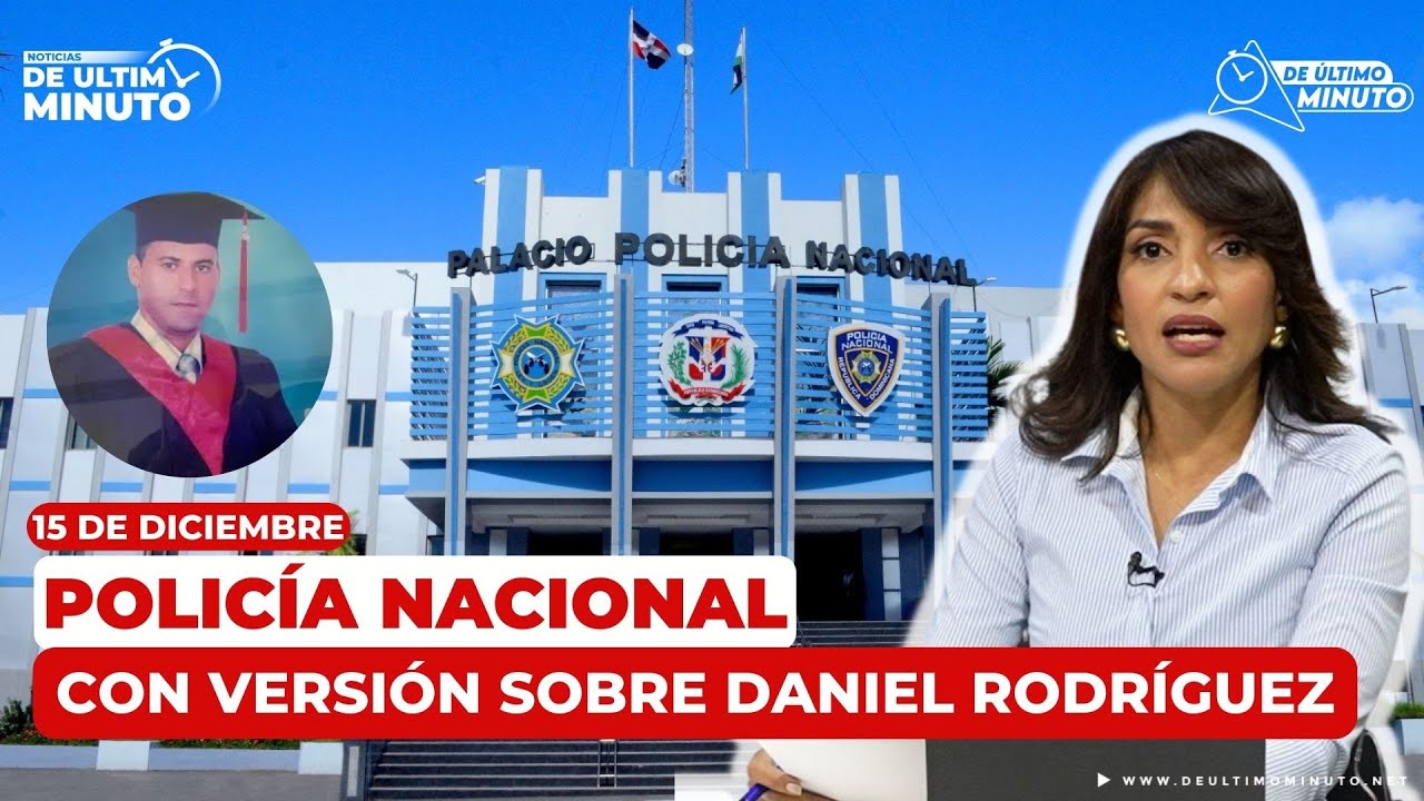 NOTICIAS DE ÚLTIMO MINUTO DEL 15 DE DICIEMBRE: POLICÍA DA VERSIÓN / PLD CELEBRA SIN DANILO MEDIA