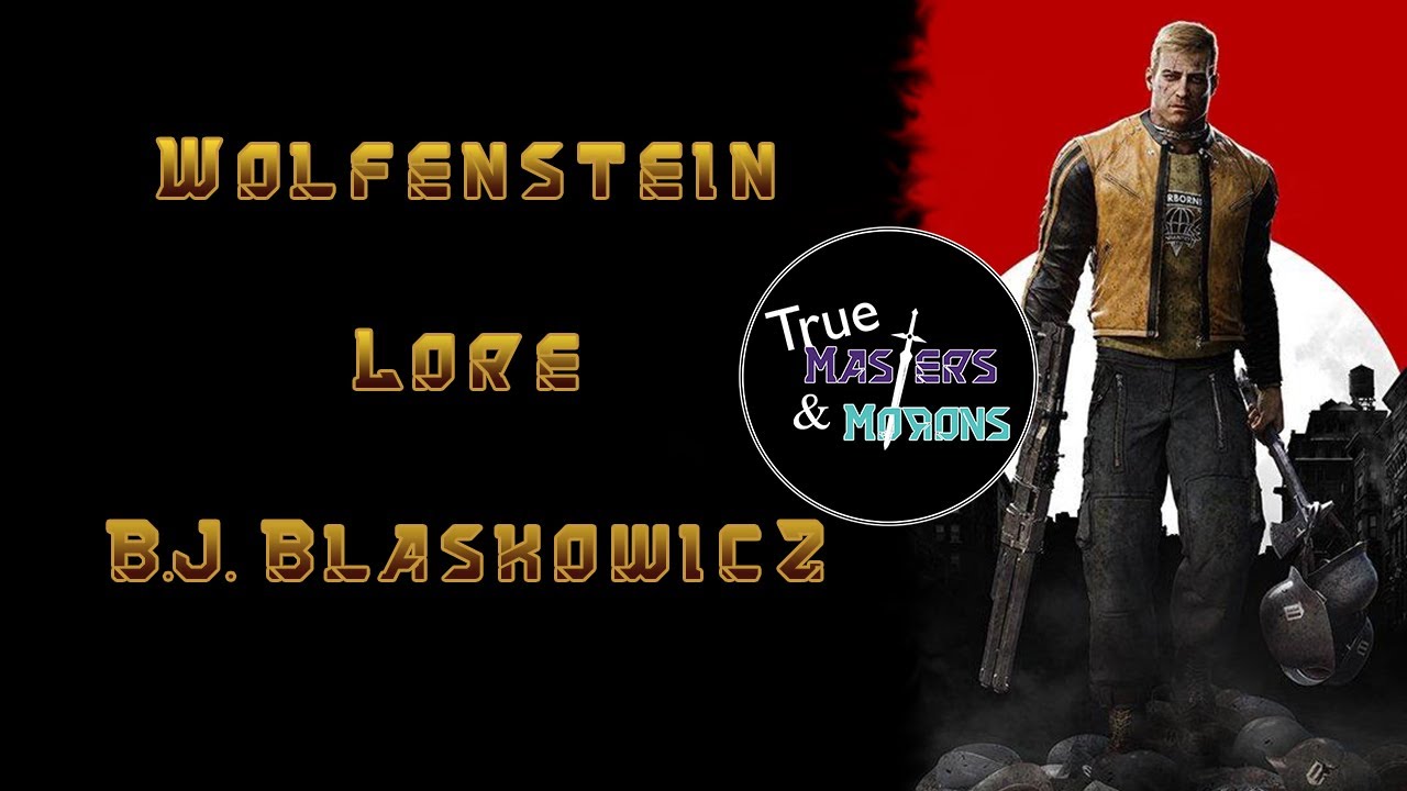 Wolfenstein Lore: Уильям Б. Дж. Бласкович