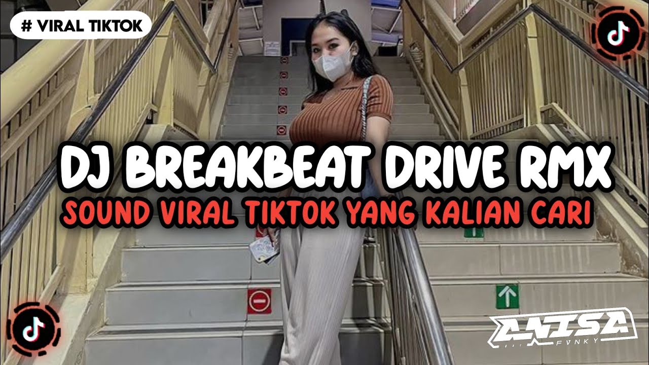 DJ BREAKBEAT DRIVE RIMEX VIRAL TIKTOK TERBARU YANG KALIAN CARI INI YA 