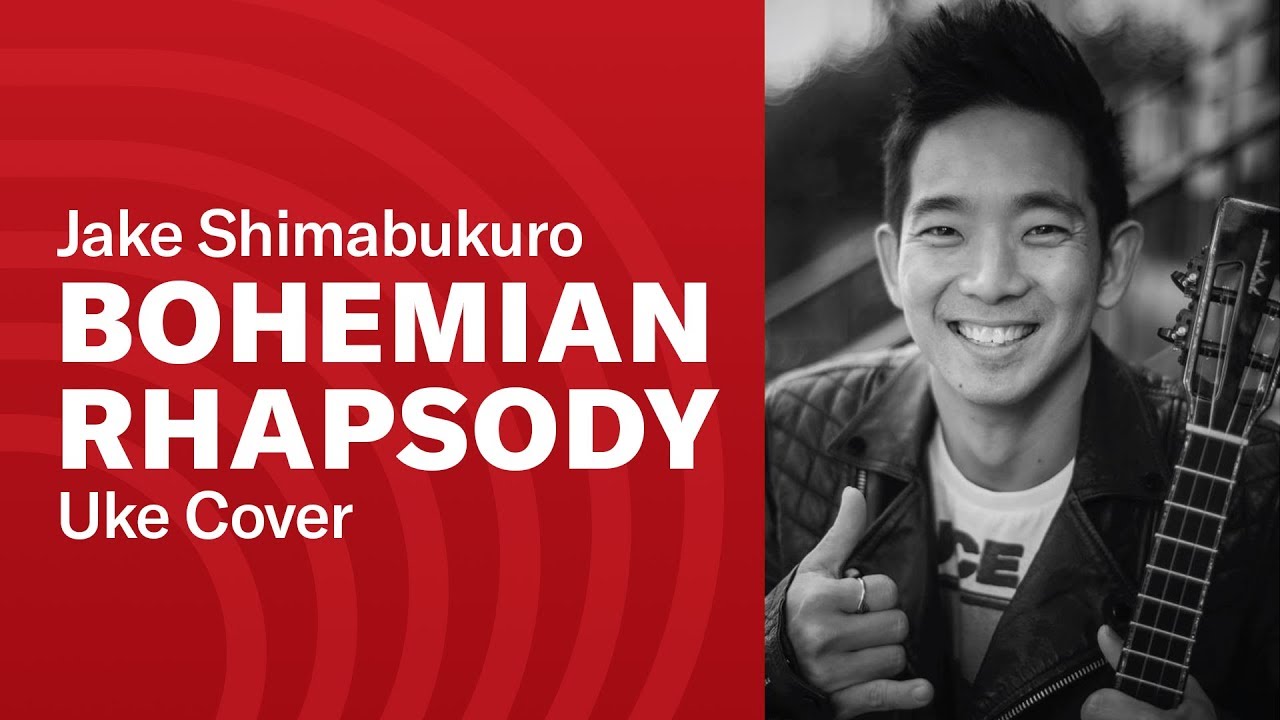 Bohemian Rhapsody (Uke Cover) - Jake Shimabukuro