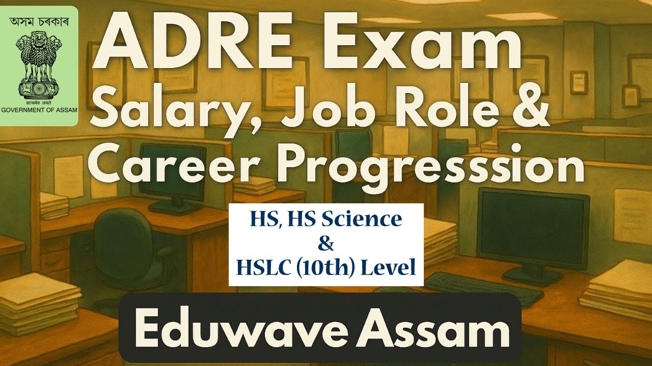 ADRE HS, HS Science & HSLC -- Salary | Job Role | Career Progression  #adre #adrecutoff #adresalary