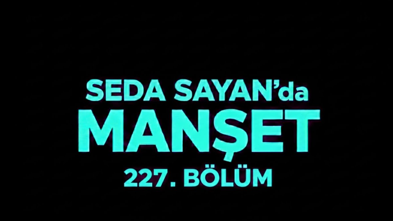 SEDA  SAYAN  EKRANINDA  MANŞET !  KONUKLAR   DAMLA  DEBRE ,  ORHAN  ÖLMEZ