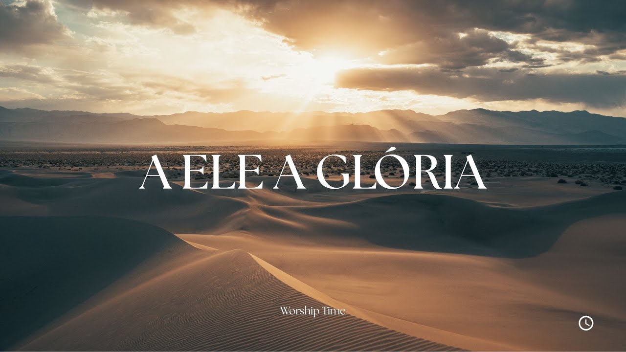 A Ele a Glória | Instrumental Worship | Fundo Musical | Oração Profunda