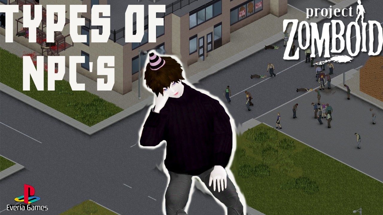 Which Types Of NPC's Does Project Zomboid NEED