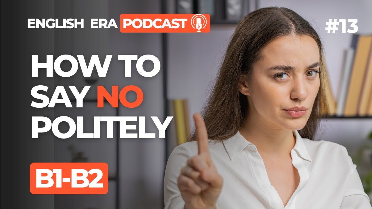 Learn English with Podcast | How to Say NO Politely | Episode 13