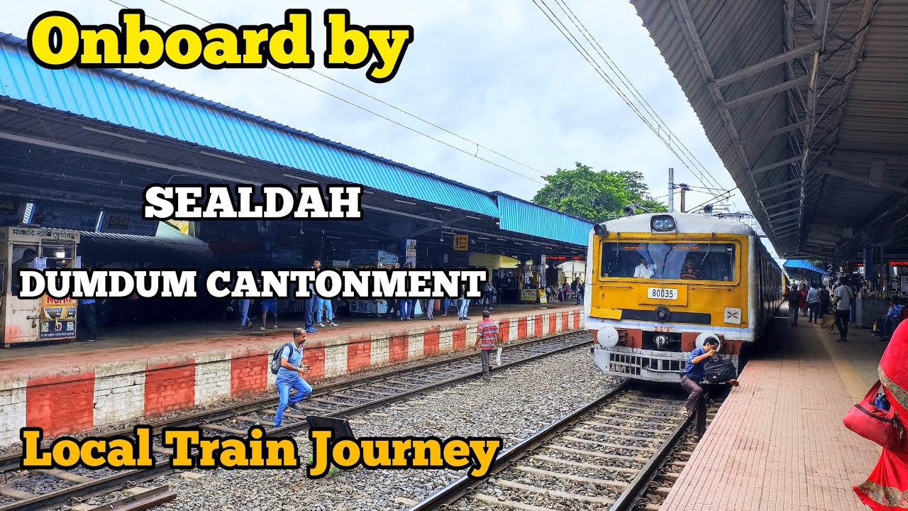Onboard By Shortest Distance EMU|SEALDAH DUMDUM CANTONMENT Local train journey|